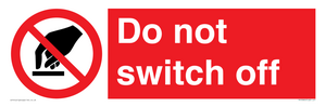 Do not switch off 